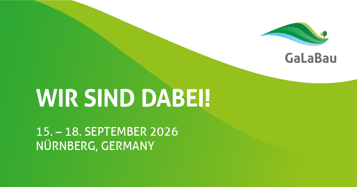 Wir sind dabei: GaLaBau 2026 Wir sind dabei: GaLaBau 2026